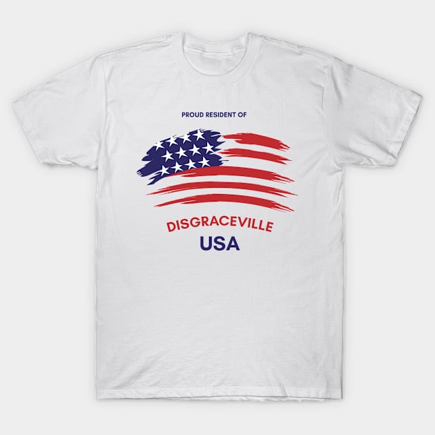 Disgraceville, USA T-Shirt by BadaZing